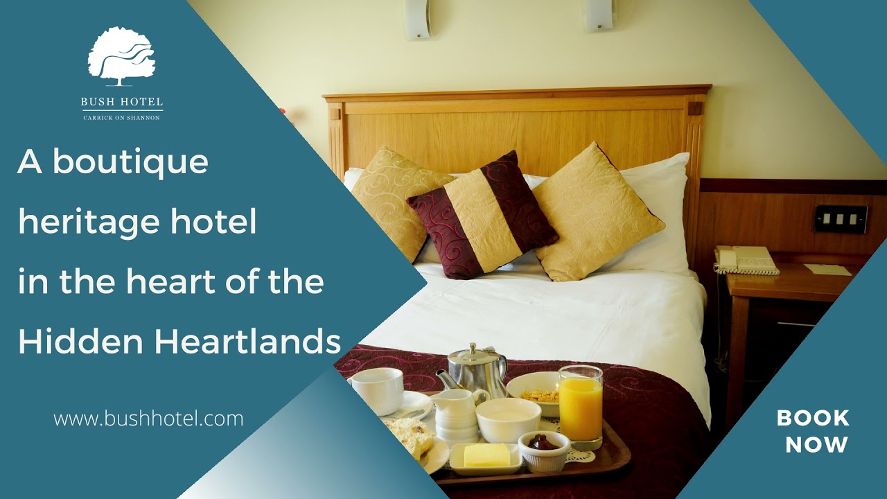 Bush Hotel, Carrick on Shannon, a boutique heritage hotel in the heart of the Hidden Heartlands