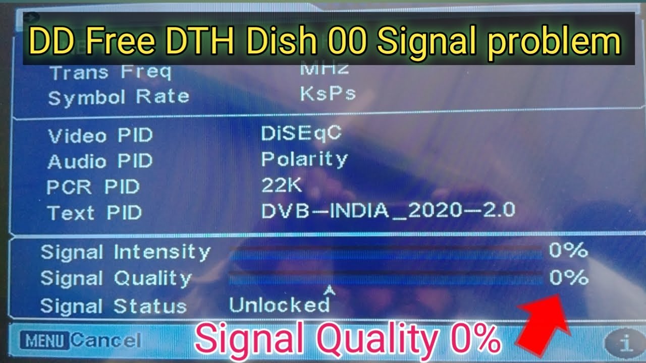 Signal intensity 0 Signal Quality 0 No Signal problem in DD FREE dish