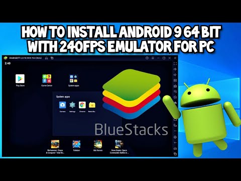 Bluestacks with Android 9 Pie 64 bit with 240 FPS Emulator for PC - Installation and Preview 2021