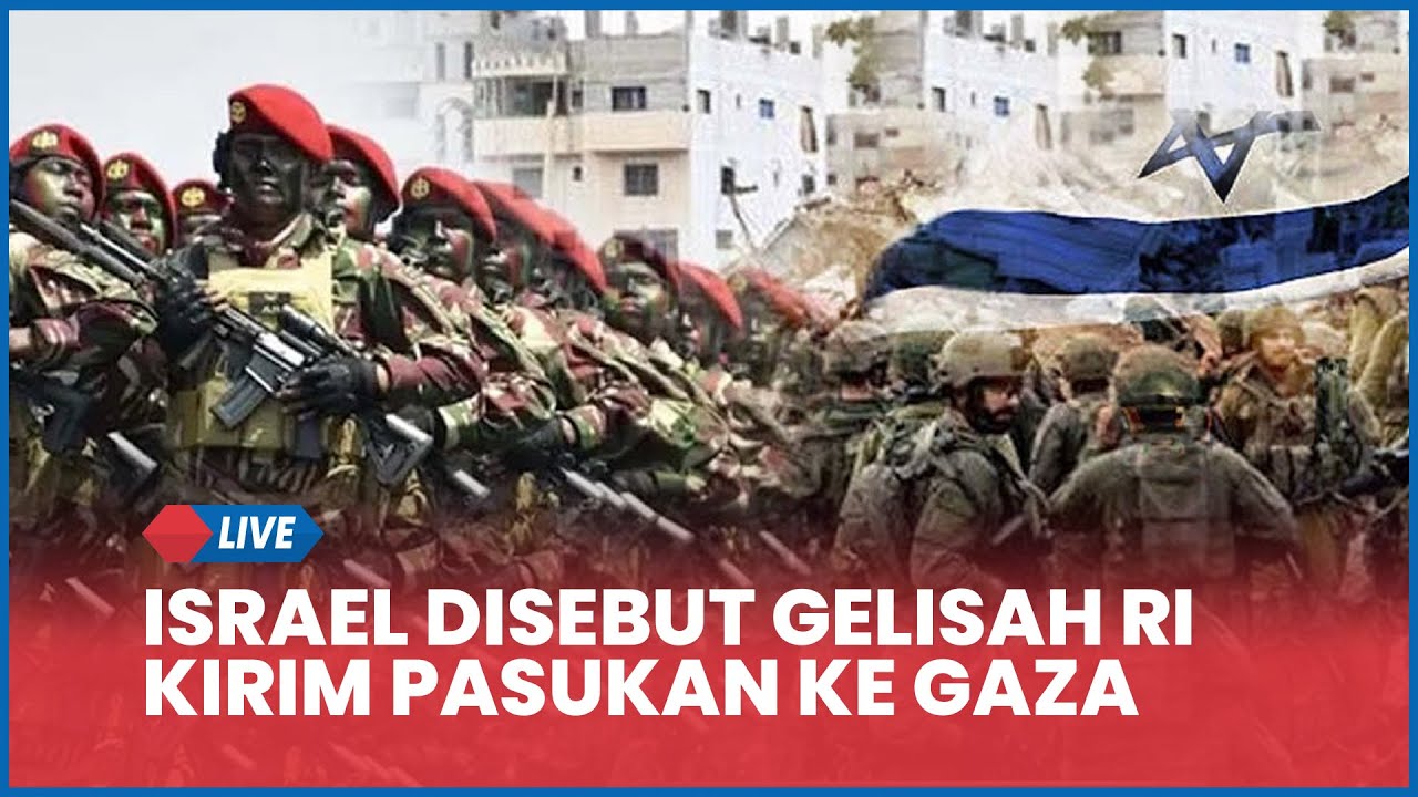 🔴Israel Disebut Gelisah Indonesia Kirim Pasukan ke Gaza hingga Rusia Siap Bantu RI Kembangkan Nuklir