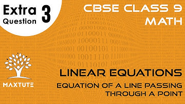 Equation of Lines passing through a point | CBSE Class 9 Math - Linear Equations