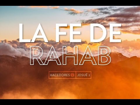 JOSUÉ 2 - LA FE DE RAHAB - HORIZONTE QUERÉTARO cristianos libros