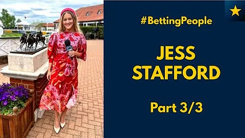 #BettingPeople Interview JESS STAFFORD Presenter a...