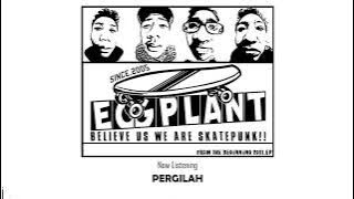 EGGPLANT - Pergilah Ft. Febyka