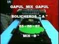 GAPUL  MIX  -  BOLICHEROS   " A "   85 - 86 - 87    Mix  8°