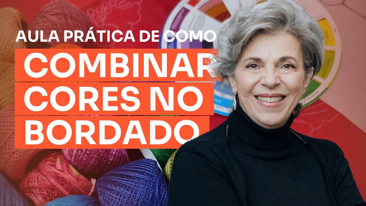 AULA PRÁTICA DE COMO COMBINAR CORES NO BORDADO