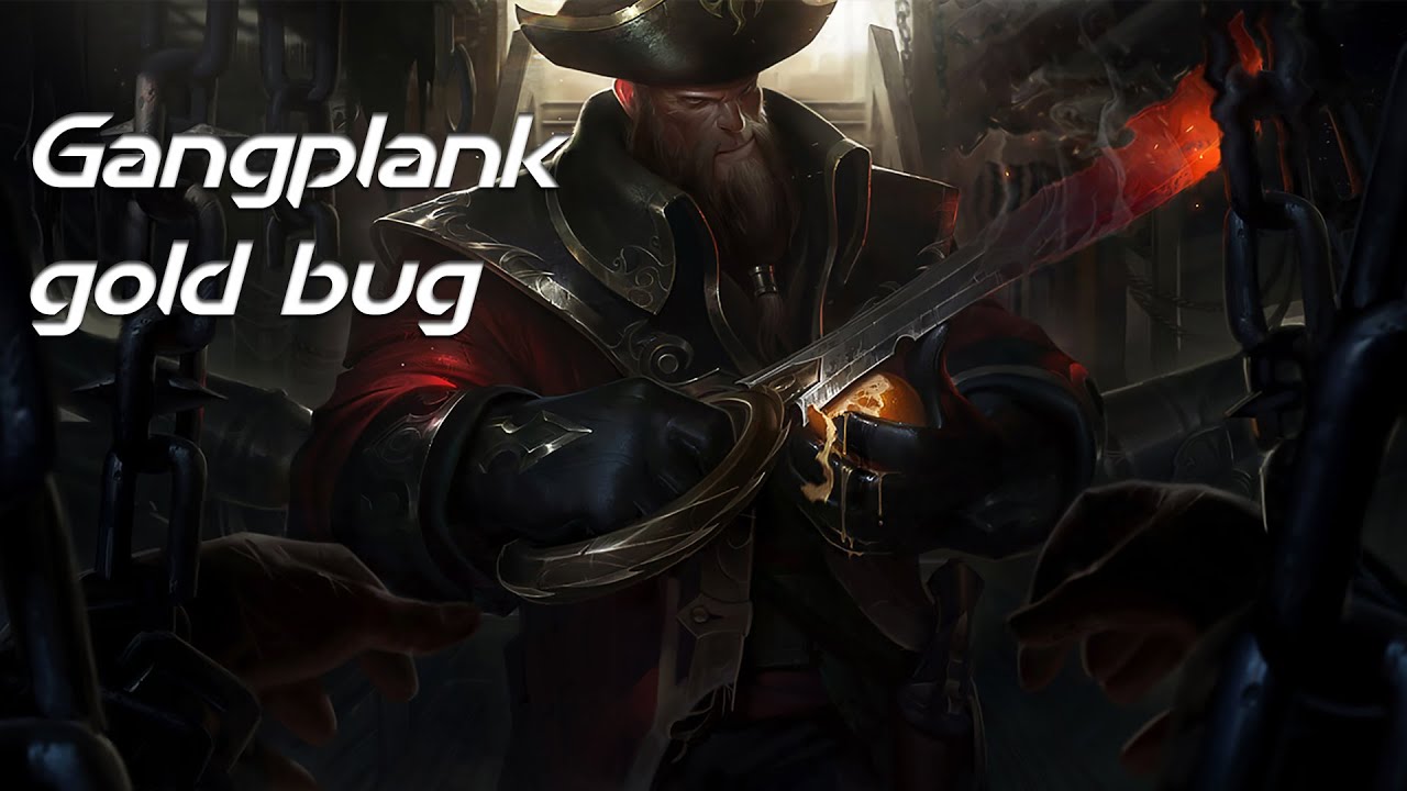 Gangplank Bug Patch 5.15