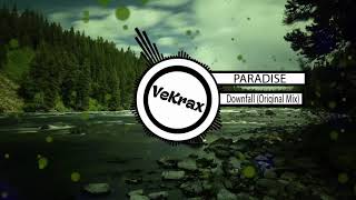 PARADISE   Downfall Original Mix