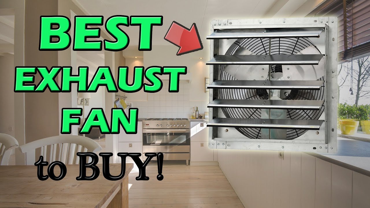 Best Kitchen Exhaust Fan 2021 Attic