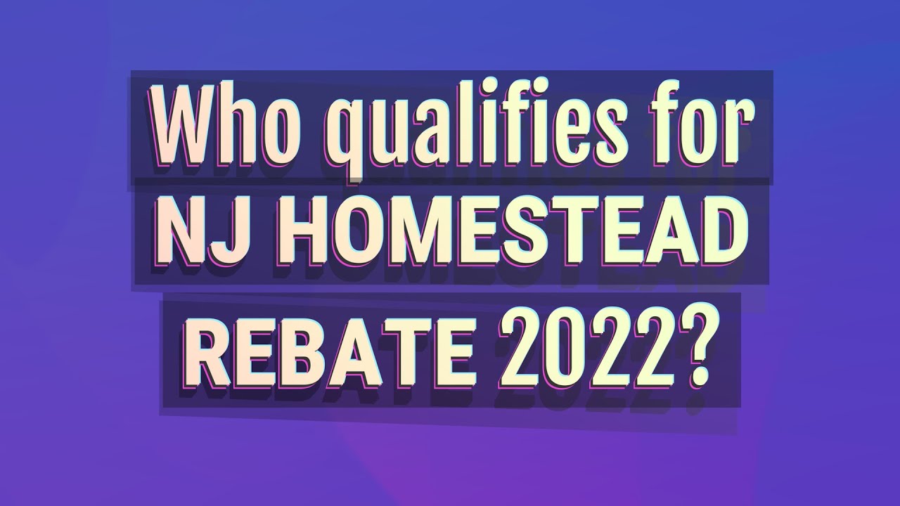 who-qualifies-for-nj-homestead-rebate-2022-youtube
