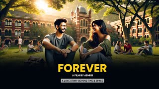 FOREVER- A LOVE STORY BEYOND TIME & SPACE
