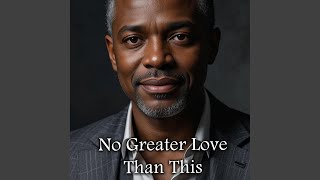 No Greater Love Than This