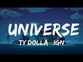 Ty Dolla $ign - Universe (Lyrics) ft. Kehlani  | Music one for me