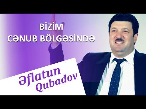 Eflatun Qubadov - Bizim cenub bolgesinde 2018 (Official Klip)