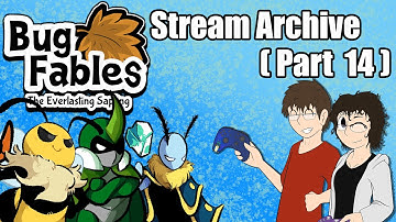 Bug Fables: Episode 14: "Twists and Turnarounds"