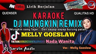 DJ MUNGKIN REMIX KARAOKE NADA WANITA MELLY GOESLAW SX-KN7000