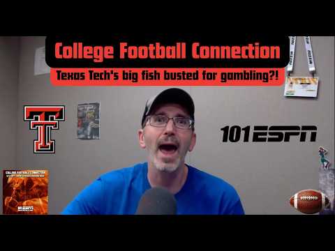 College Football Connection: Texas Tech's big fish busted for gambling?!