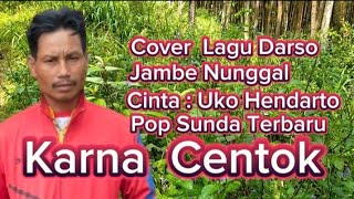 Judul Jambe Nunggal Darso  Cinta Uko Hendarto cover  Karna Centok