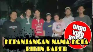 Kepanjangan nama kota bikin baper