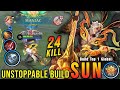 24 Kills + MANIAC!! Sun Best Build Offlane 100% UNSTOPPABLE!! - Build Top 1 Global Sun ~ MLBB