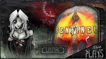 Niktana Plays / Sentinel Returns