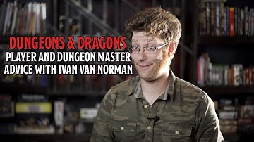 D&D Player and Dungeon Master Advice From Ivan Van Norman