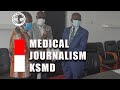 Knust school of medicine  dentistry medical journalism course