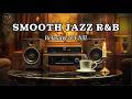 Smooth Jazz &amp; Soul R&amp;B instrumental – Melodies for Relaxing Moments