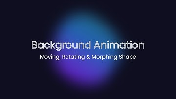 Background Animation | Moving, Rotating & Morphing Shape | HTML CSS #blob