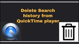 How to Delete search history for Quicktime player on Mac