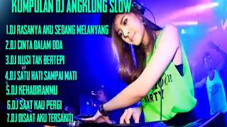 Kumpulan DJ Angklung Slow||DJ Angklung Full Album