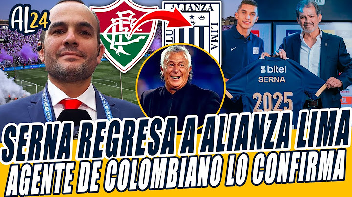 KEVIN SERNA TO RETURN TO ALIANZA LIMA! AGENT CONFIRMS CONVERSATIONS WITH ALIANZA LIMA!