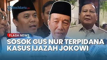 INILAH SOSOK Gus Nur Dipidana Kasus Tudingan Ijazah Palsu Jokowi, kini Bebas Dapat Amnesti Prabowo