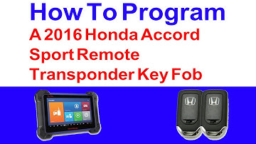 How To Program A 2016 Honda Accord Sport Remote Transponder Key Fob