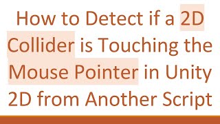 How to Detect if a 2D Collider is Touching the Mouse Pointer in Unity 2D from Another Script