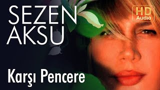 Sezen Aksu - Karşı Pencere (Official Audio)