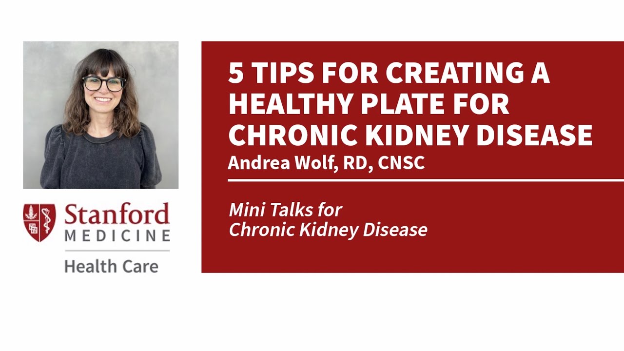 5 Tips for Creating a Healthy Plate for Chronic Kidney Disease