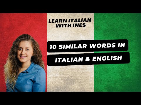 Learn Italian 10 Similar Words In Italian And English Cognates 