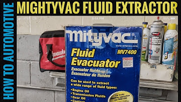 Tool Review of the Mightyvac Fluid Evacuator For Auto Repair