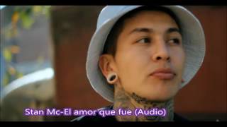 Stan Mc - El Amor Que Fue (audio)