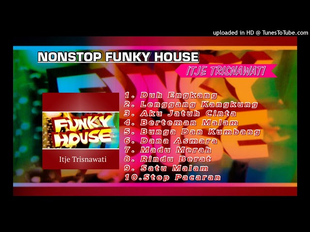 Nonstop Funky House Itje Trisnawati “Duh Engkang” (FULL ALBUM) class=