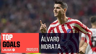 TOP GOLES Álvaro Morata LaLiga 2022/2023