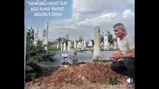 DENGBÉJ KEKÉ ÎSA 