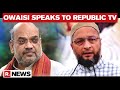 AIMIM Chief Asaduddin Owaisi Hits Out At Amit Shah Over 'Objectionable Language Used By BJP'