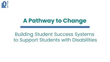 A Pathway to Change: Building Student Success Systems to Support Students w/ Disabilities (Snapshot)
