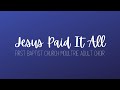 Jesus Paid It All