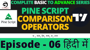 Pine Script v5 Comparison Operator | Tutorial In Hindi | Episode -06