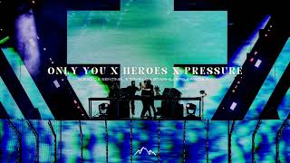 Only You / Heroes / Pressure (Alesso UMF 2023 Mashup)