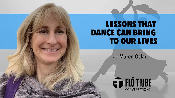 Lessons Dance Can Bring Into Our Lives with Maren ...