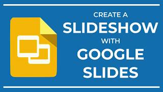 Create a Slideshow with Google Slides